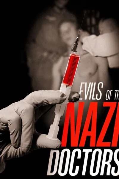 Evils of the Nazi Doctors