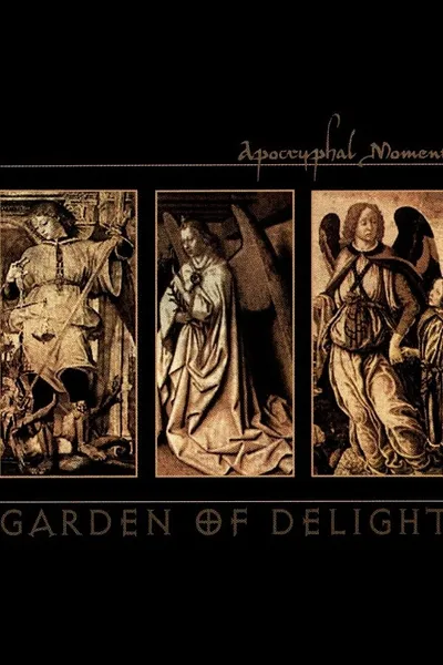 Garden of Delight: Apocryphal Moments