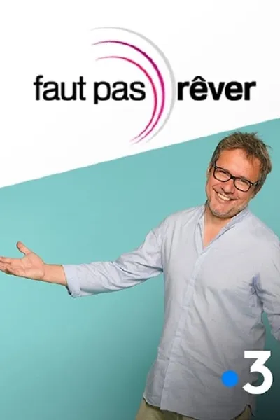 Faut pas rêver