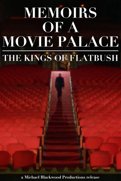 Memoirs of a Movie Palace: The Kings of Flatbush