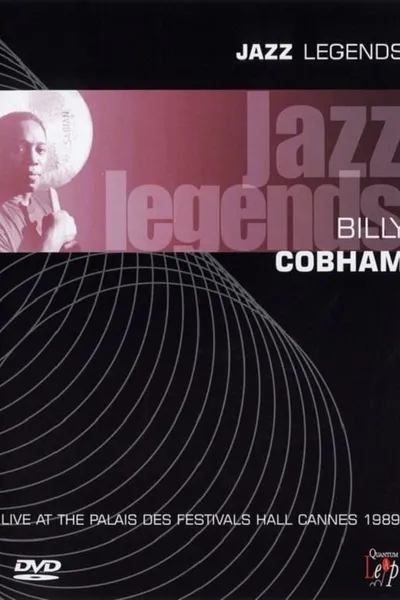 Jazz Legends: Billy Cobham Live At The Palais Des Festivals Hall Cannes 1989