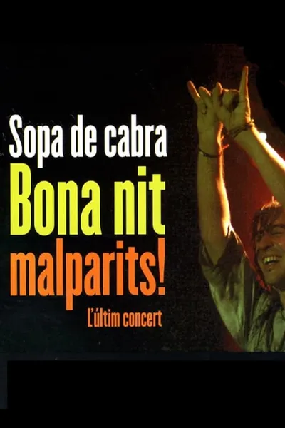 Sopa de Cabra - Bona nit malparits!