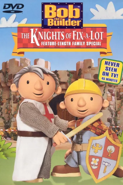 Bob the Builder: The Knights of Fix-A-Lot