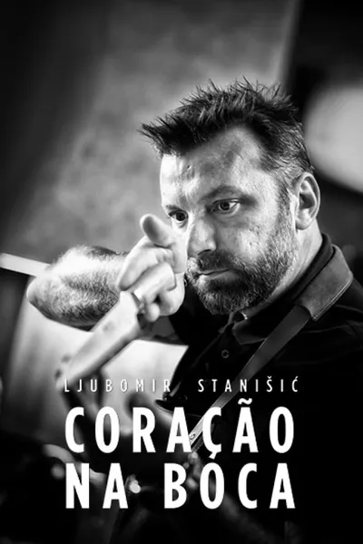 Ljubomir Stanisic - Coração na Boca