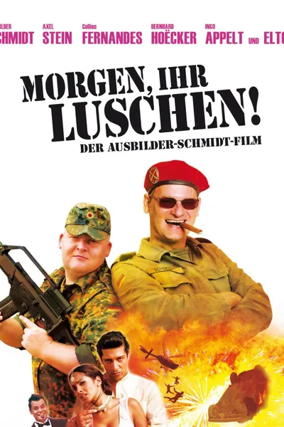 Morgen, ihr Luschen! Der Ausbilder-Schmidt-Film