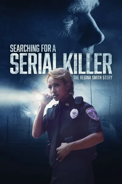 Searching for a Serial Killer: The Regina Smith Story