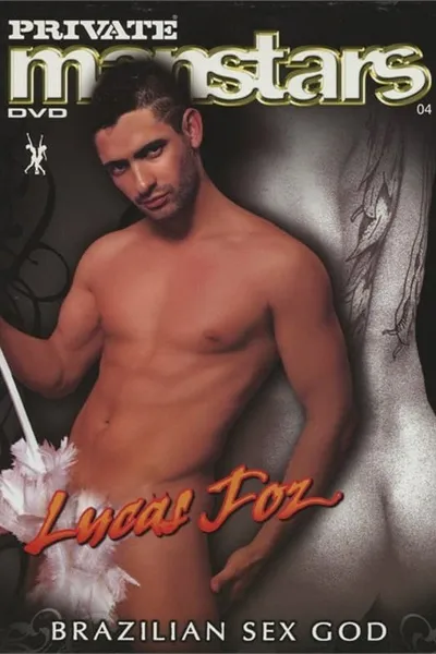 Private Manstars 4: Lucas Foz - Brazilian Sex God