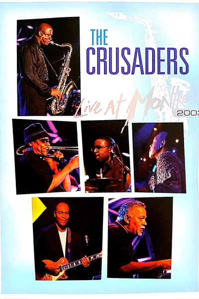 The Crusaders - Live at Montreux 2003