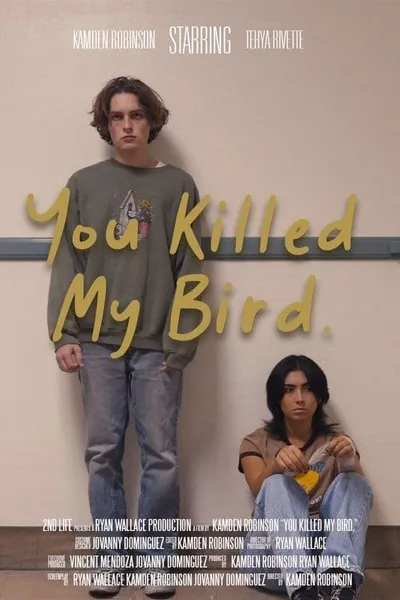 You Killed My Bird