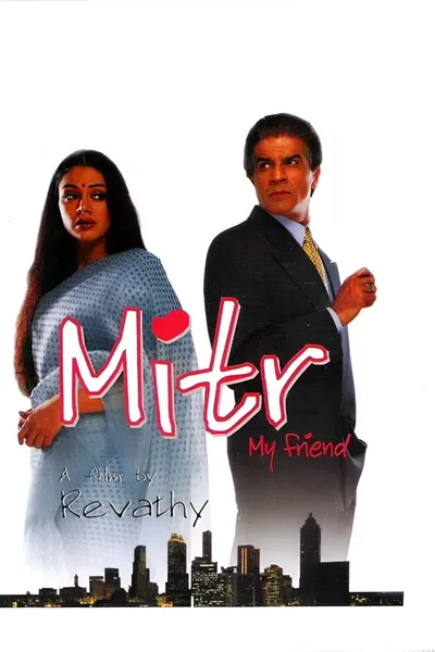 Mitr, My Friend