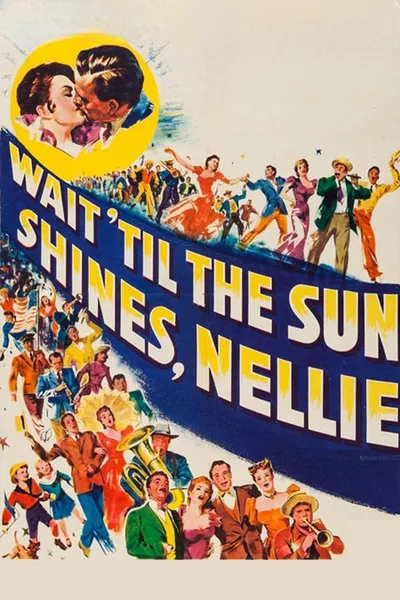 Wait Till the Sun Shines, Nellie