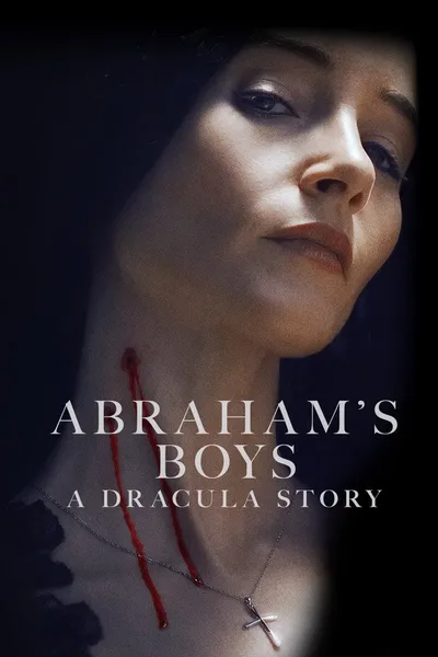 Abraham's Boys: A Dracula Story