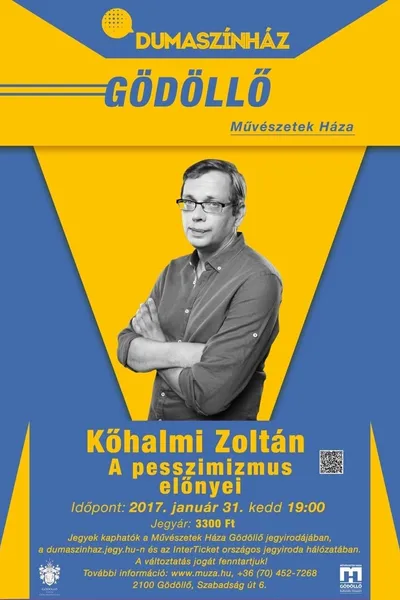 A pesszimizmus előnyei - Kőhalmi Zoltán önálló estje