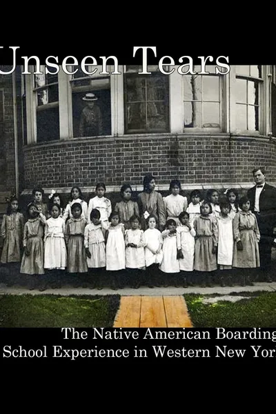 Unseen Tears: The Native American Boarding School Experience in Western New York