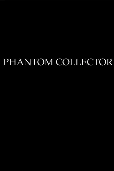 PHANTOM COLLECTOR