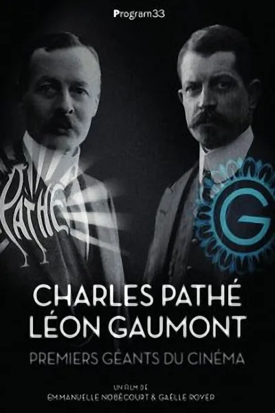 Charles Pathé et Léon Gaumont premiers géants du cinéma