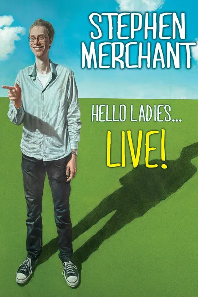 Stephen Merchant: Hello Ladies... Live!