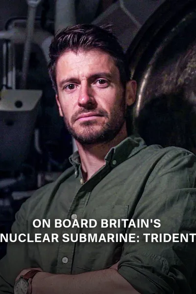 On Board Britain's Nuclear Submarine Trident