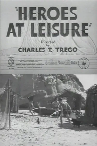Heroes at Leisure