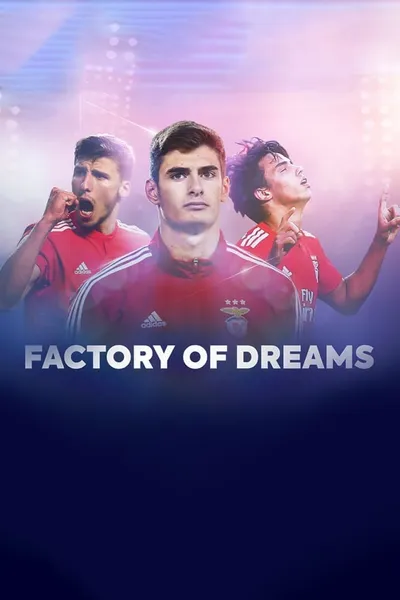 Factory of Dreams: Benfica