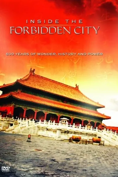 Inside the Forbidden City: 500 Years Of Marvel, History And Power