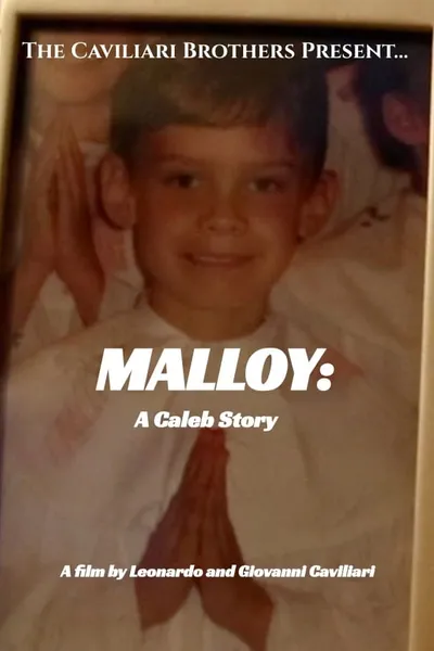 The Caviliari Brothers Present: MALLOY: A Caleb Story