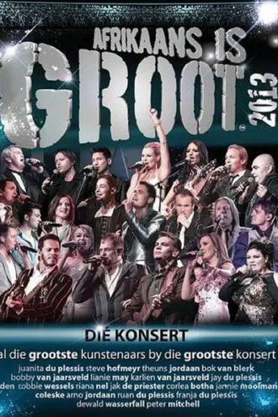 Afrikaans is Groot 2013