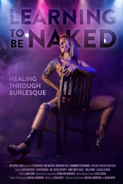 Learning to Be Naked: Healing Through Burlesque
