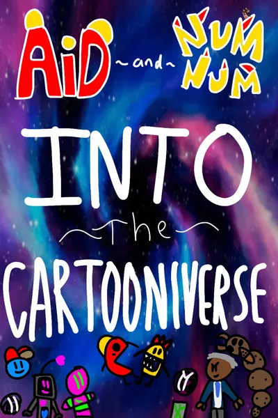 Aid and Num Num into the Cartooniverse!