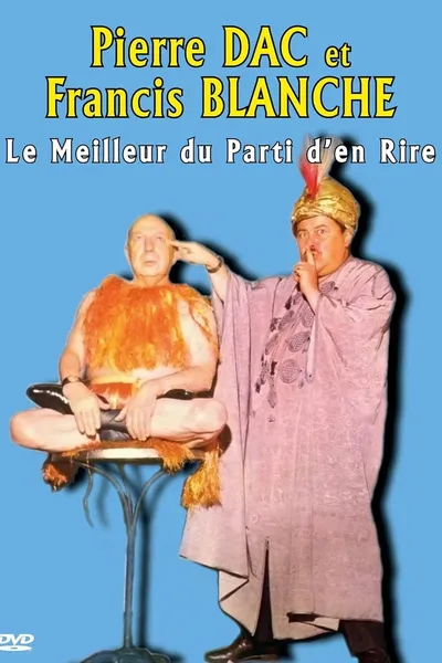 Pierre Dac et Francis Blanche : Le Meilleur du Parti d'en Rire