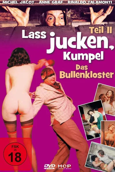 Laß jucken Kumpel 2 - Das Bullenkloster