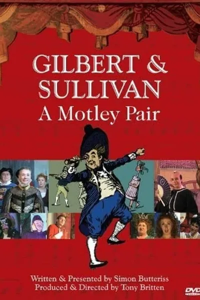 Gilbert & Sullivan: A Motley Pair