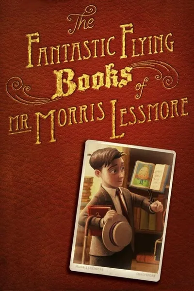 The Fantastic Flying Books of Mr. Morris Lessmore