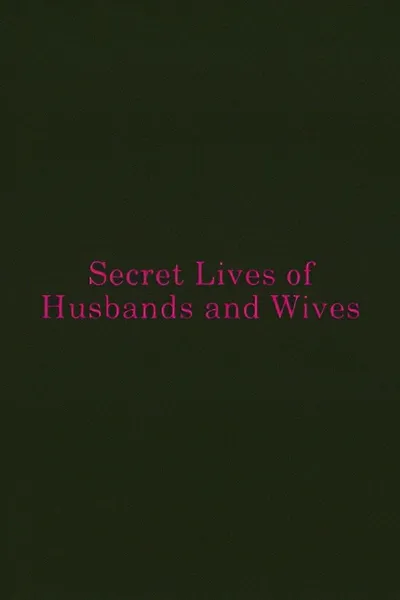 Secret Lives of Husbands and Wives