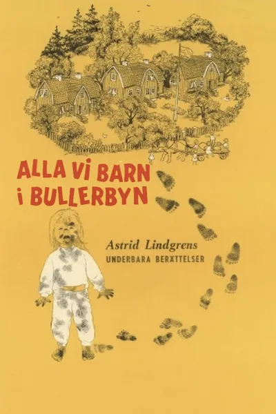 Alla vi barn i Bullerbyn