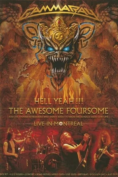 Gamma Ray: Hell Yeah!!! The Awesome Foursome: Live In Montreal