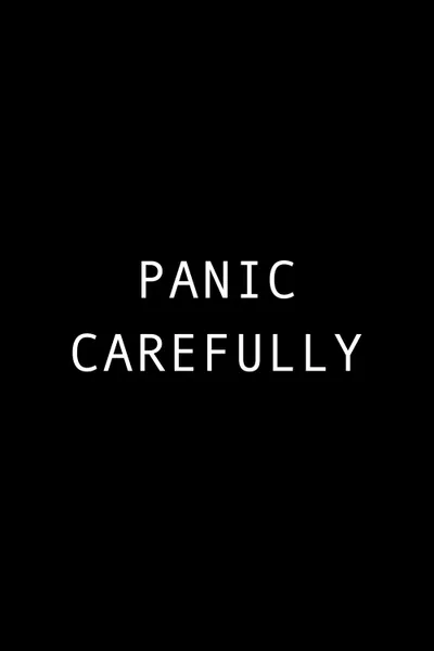 Panic Carefully