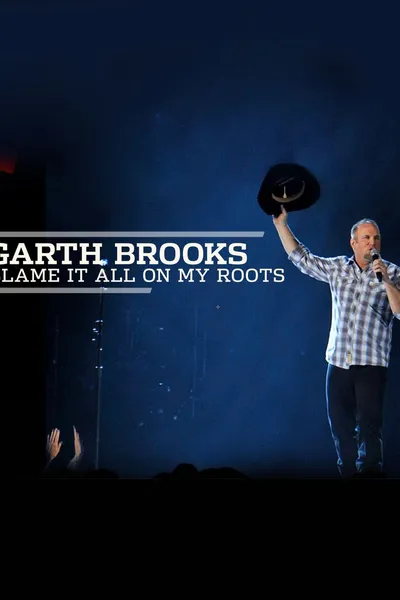 Garth Brooks: Blame It All On My Roots: Live At The Wynn