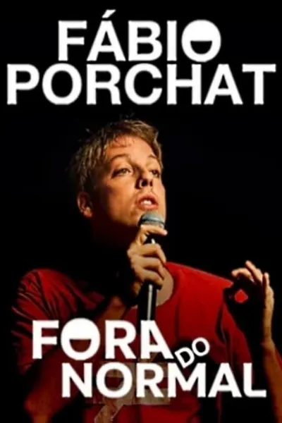 Fábio Porchat: Fora do Normal