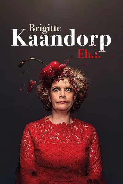 Brigitte Kaandorp: Eh…