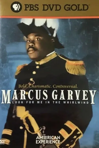 Marcus Garvey: Look for Me in the Whirlwind