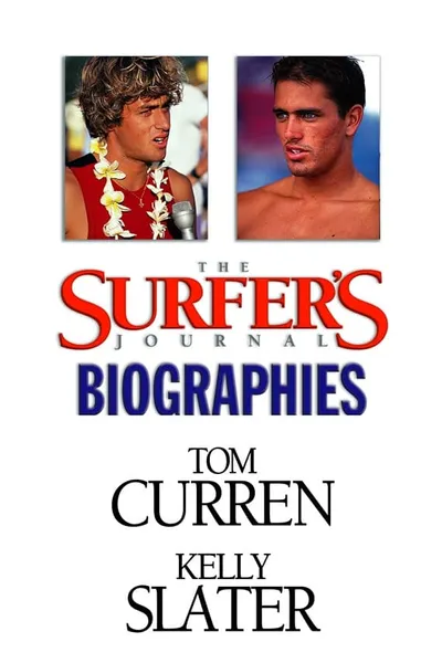 The Surfer's Journal - Biographies Vol 1 - Curren/Slater