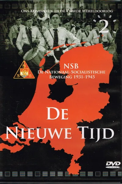 NSB - De Nationaal Socialistische Beweging 1931 - 1945 De Nieuwe Tijd