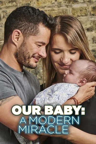 Our Baby: A Modern Miracle