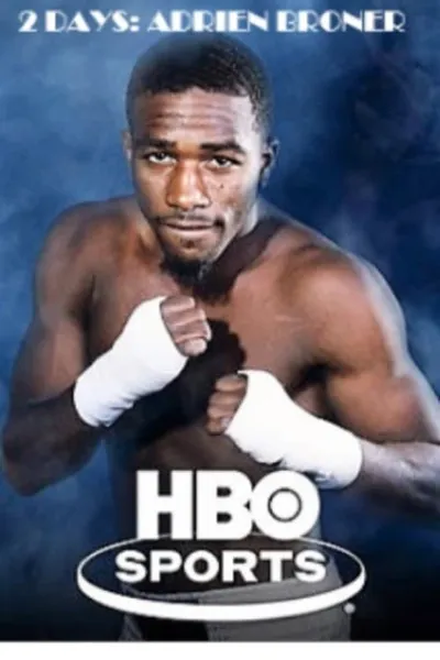 2 Days: Adrien Broner (HBO Sports)