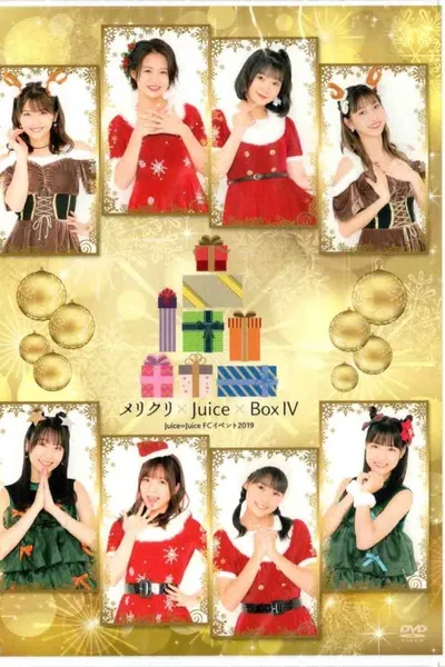 Juice=Juice FC Event 2019 ~Meri Kuri×Juice×Box IV~