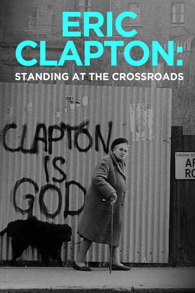 Eric Clapton: Standing at the Crossroads