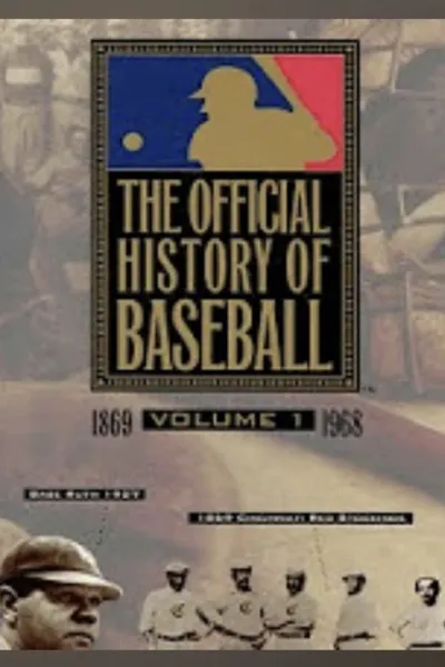 The Official History of Baseball, Vol 1&2