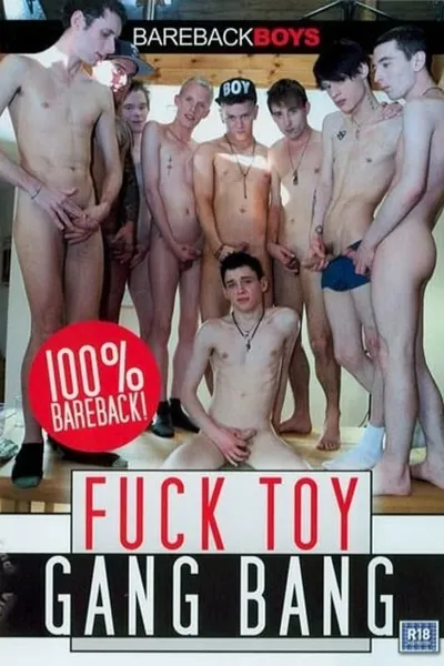 Fuck Toy Gang Bang