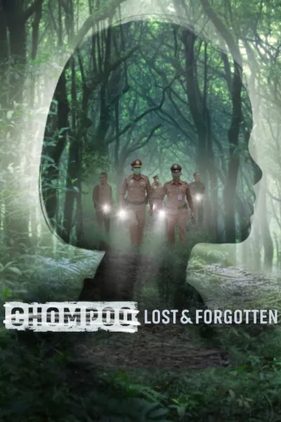 Chompoo: Lost​ &​ Forgotten​